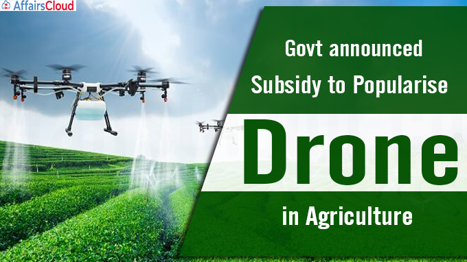 The Maharashtra government introduces subsidy program for drones in agriculture